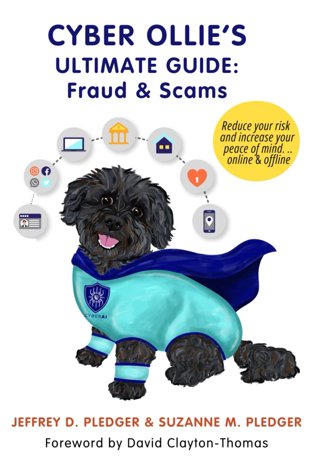 Cyber Ollie's Ultimate Guide: Fraud and Scams: Cybersecurity Made Simple for Families and Small Businesses