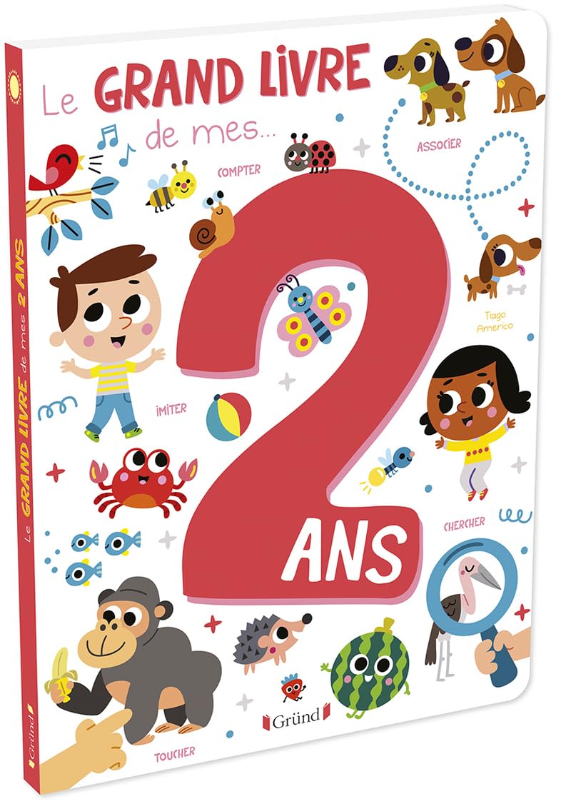 Le grand livre de mes 2 ans Imagier d'éveil Dès 2 ans