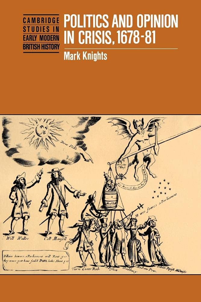 Politics and Opinion in Crisis (Cambridge Studies in Early Modern British History)