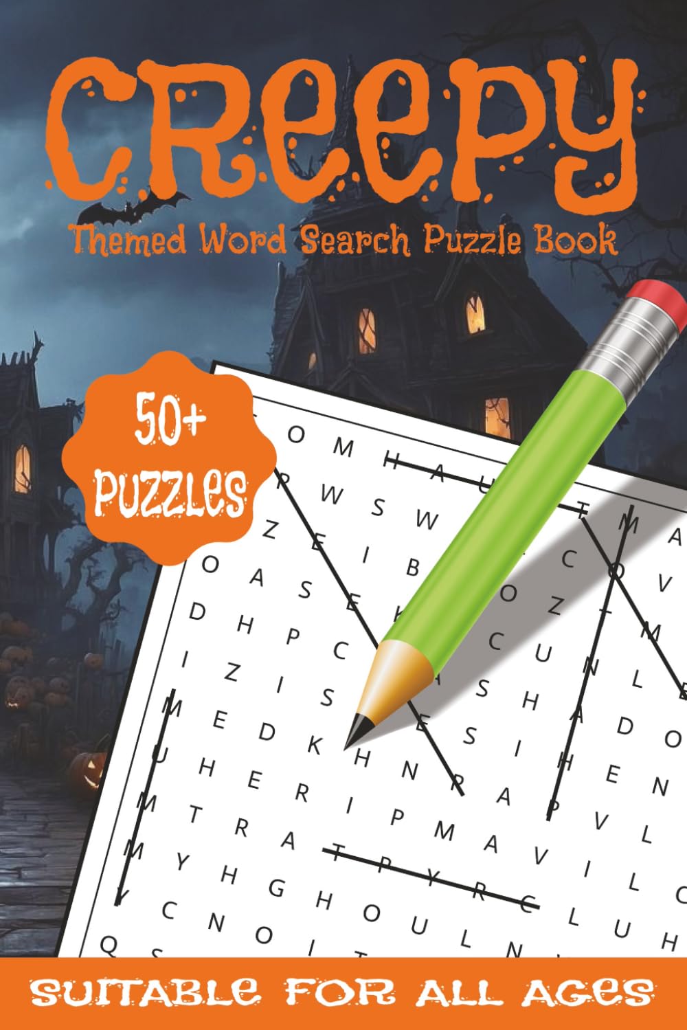 The Creepy Word Search Puzzle Book: Creepily themed Word Search Puzzle Book about Ghosts, Ghouls and Monsters | Suitable for All Ages with 50+ Puzzles | 6x9 inches