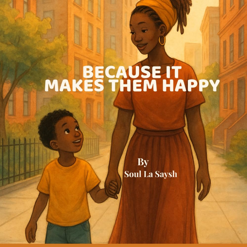 Because It Makes Them Happy: A gentle story about love, faith, and seeing people with kind eyes