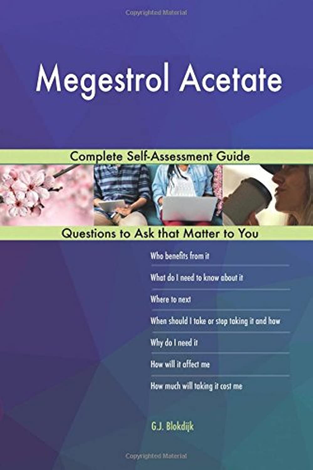 Megestrol Acetate; Complete Self-Assessment Guide Paperback – 19 January 2018