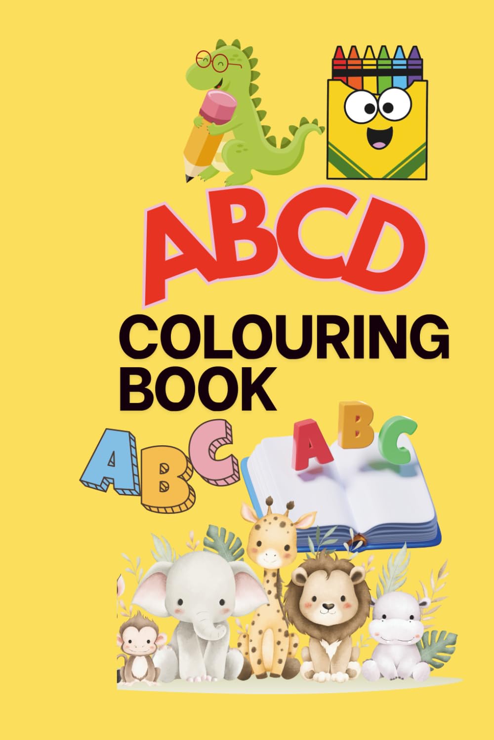 ABCD Colouring Book for Kids: Learn the Alphabet and Have Fun Coloring! Perfect for Ages 2-6