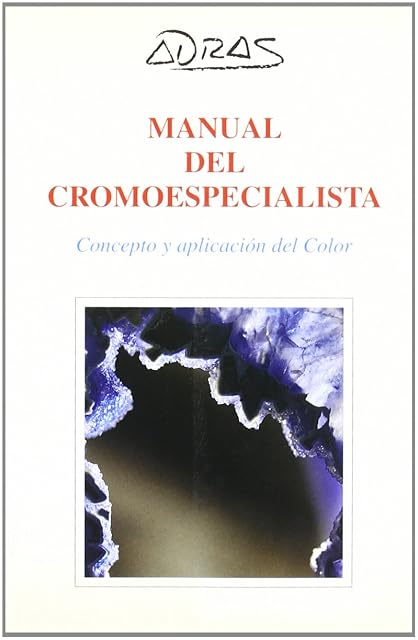 Portada de Manual del cromoespecialista : concepto y aplicación del color