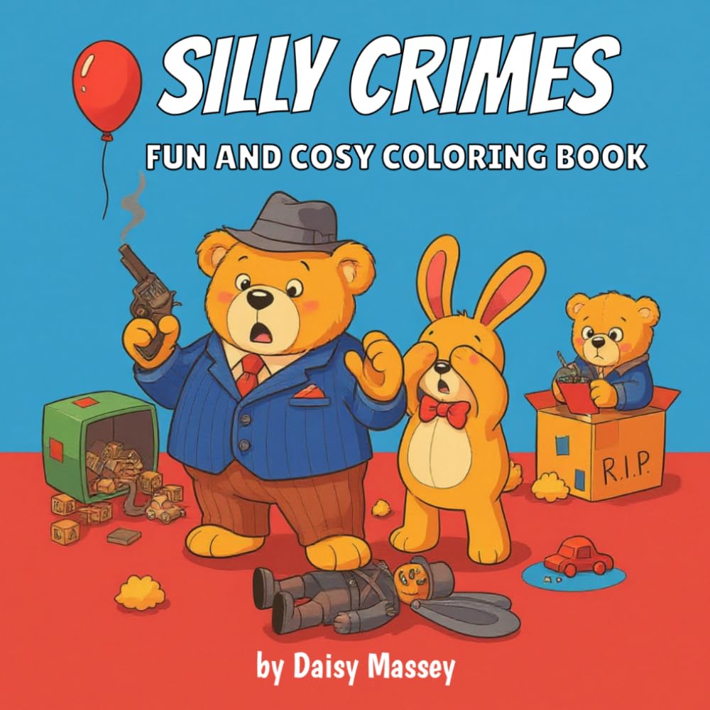 Silly Crimes: Fun and Cosy Coloring Book for Teens and Adults