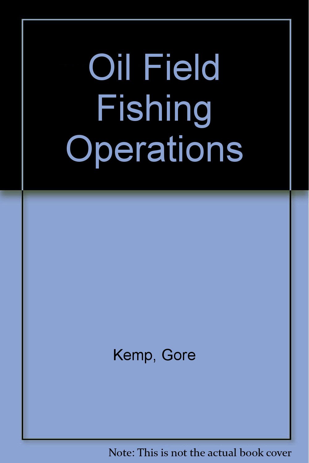 Buy Oil Field Fishing Operations — BookShops.in