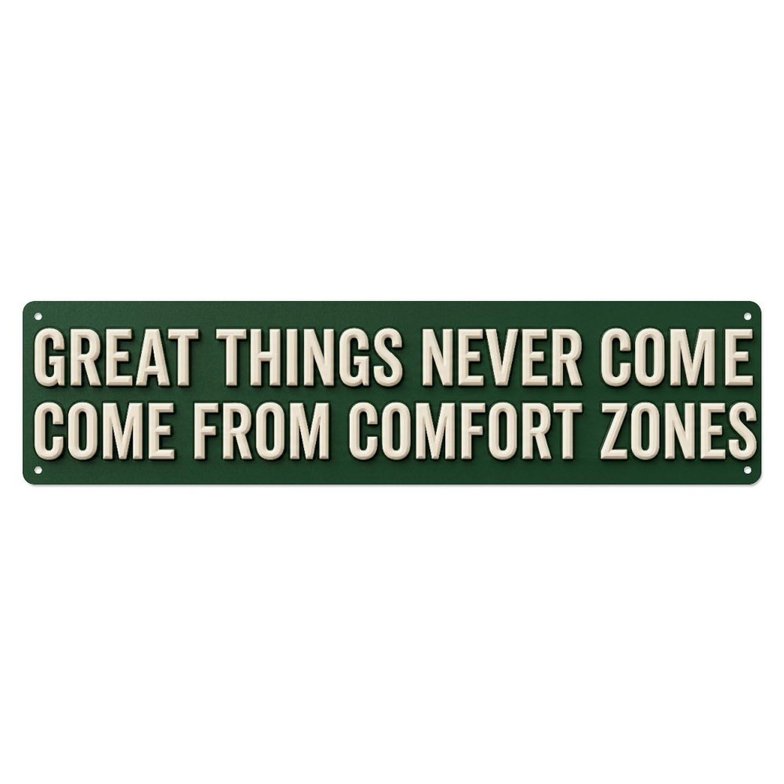 Fyrn Style Great Things Never Come Comfort Zones Positive Metal Tin Sign