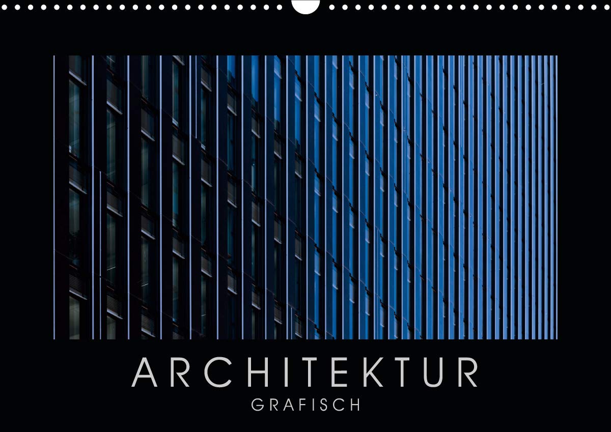 ARCHITEKTUR grafisch (Wandkalender 2021 DIN A3 quer)