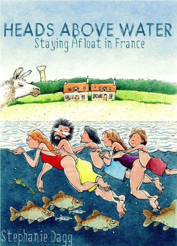Télécharger Heads Above Water: Staying Afloat in France (English Edition) Francais PDF