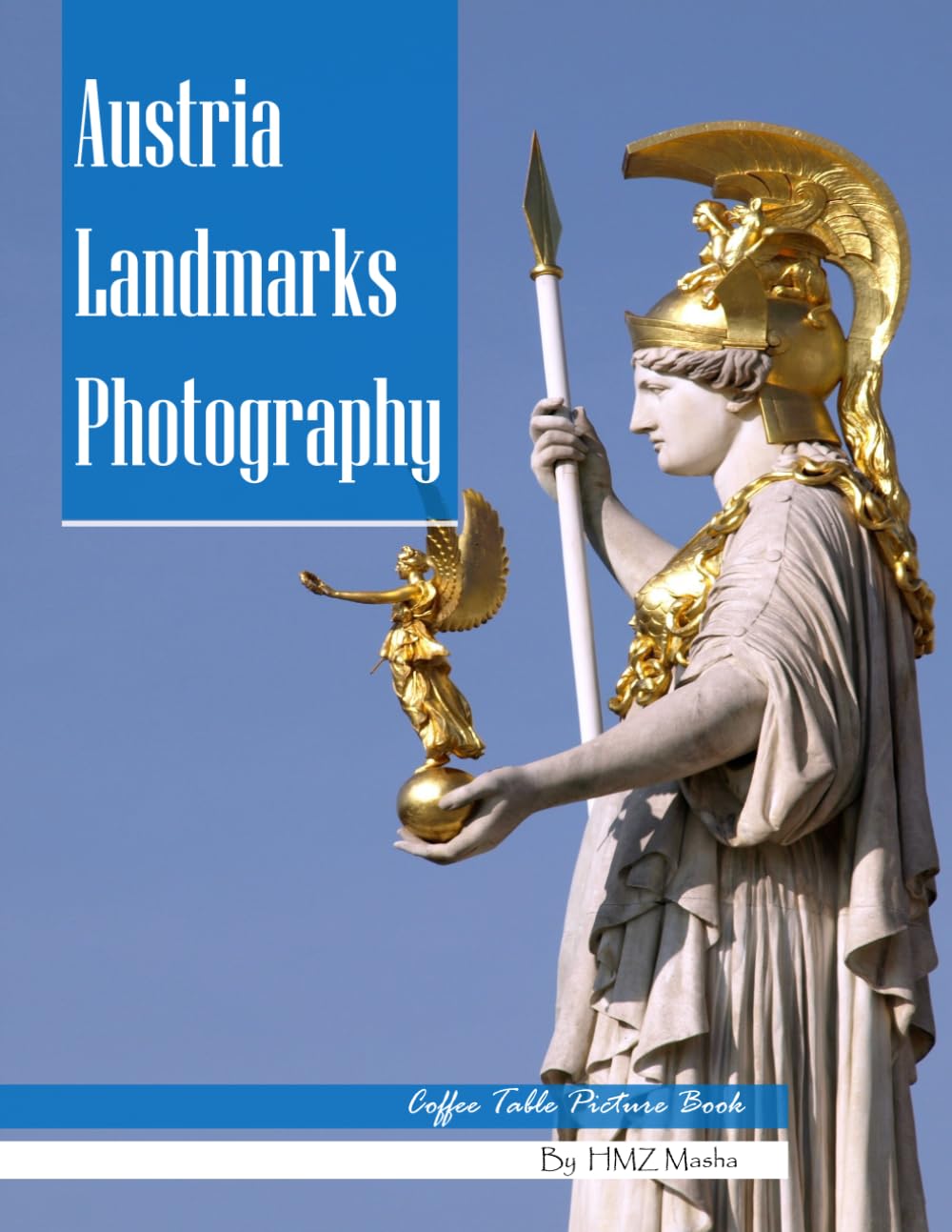 Austria Landmarks Photography: A Visual Journey Through Imperial Palaces, Alpine Villages & Baroque Splendor – From Vienna’s Hofburg to Hallstatt’s ... Photos (Travel Coffee Table Book)