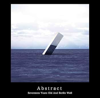 17歳とベルリンの壁　3枚セット 17歳とベルリンの壁 3枚セット 17歳とベルリンの壁 / Abstract