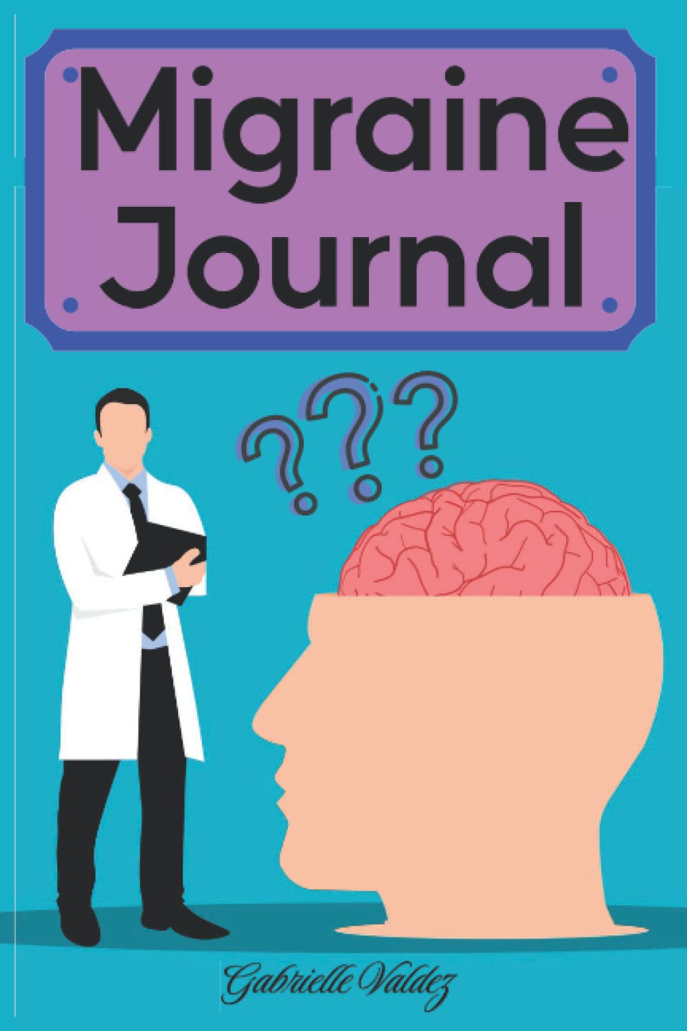 Migraine Journal: Daily Headache/Migraine Tracker Log For Men and Women | Chronic Headache/Migraine Management, Relief Measure, Record Severity, Pain ... Sinus Headaches, Duration, Symptoms And More.