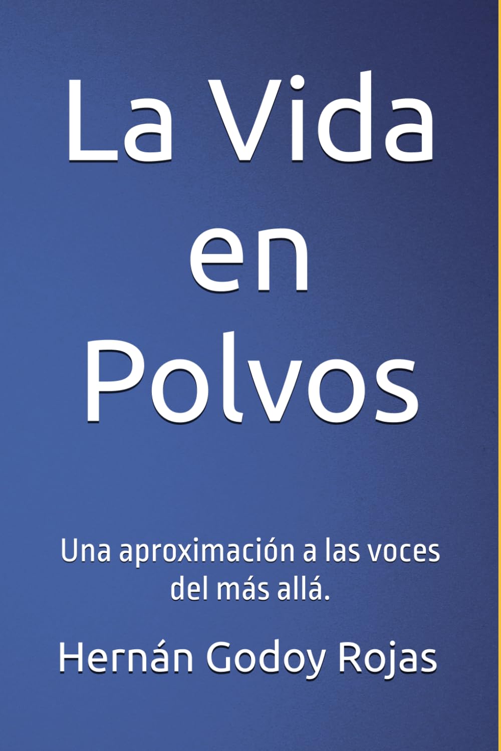 La Vida en Polvos: Una aproximación a las voces del más allá.