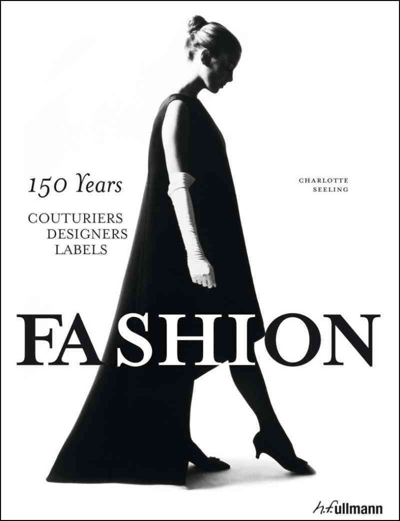 [(Fashion: 150 Years Couturiers, Designers, Labels)] [By (author) Charlotte Seeling] published on (October, 2014)