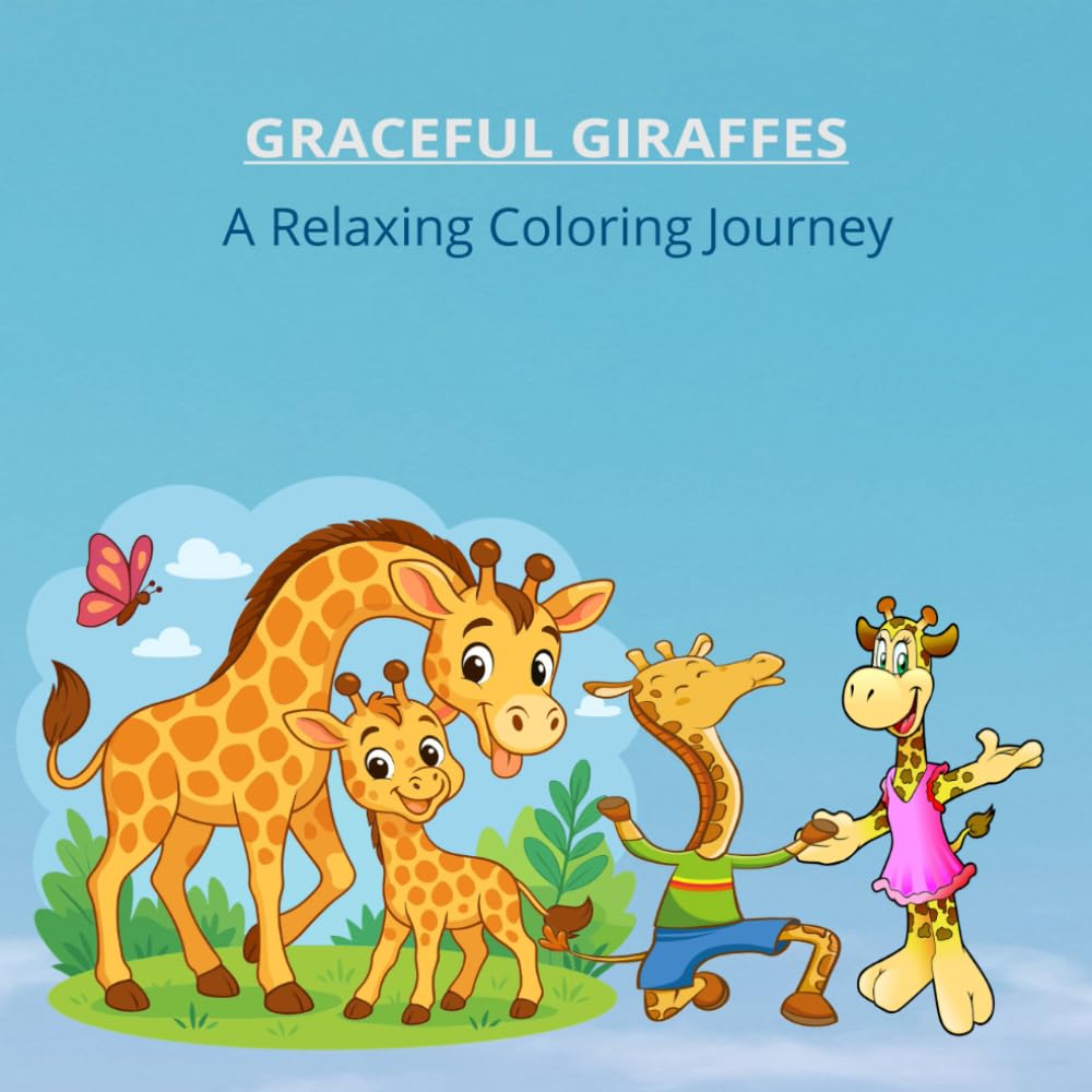 GRACEFUL GIRAFFES: A Relaxing Coloring Journey: Stress-Relieving Giraffe Designs