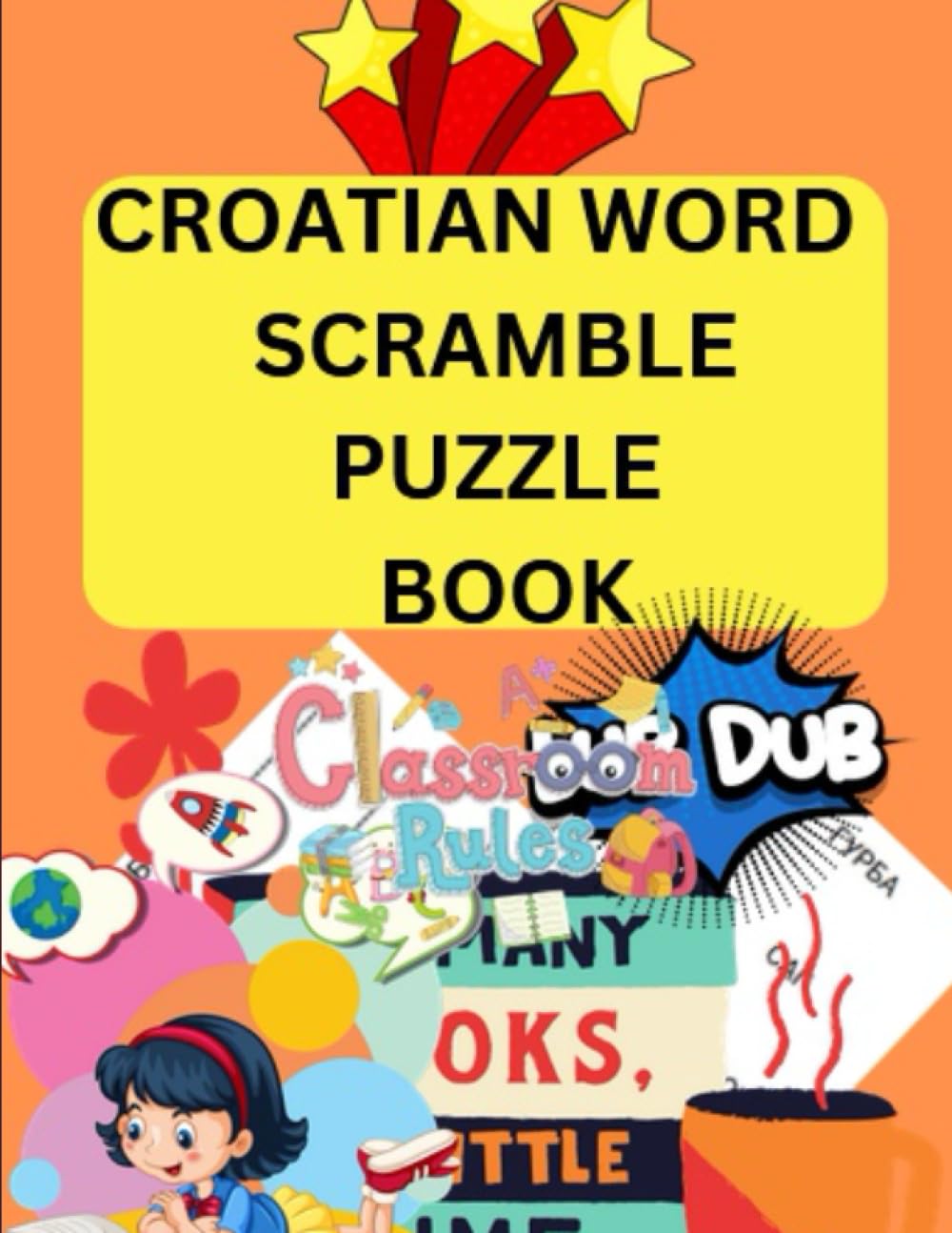 CROATIAN WORD SCRAMBLE PUZZLE BOOK: fun and challenging for kids ,adults and others