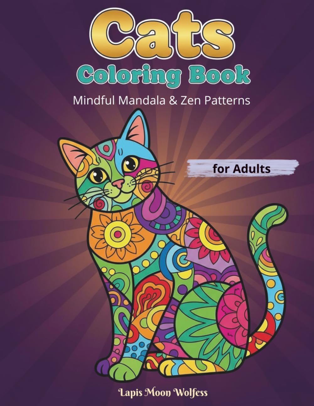Cats Coloring Book for Adults: Detailed Mandala & Zen Patterns for Relaxation, Stress Relief and Mindfulness
