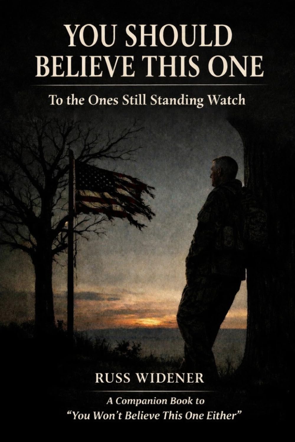 YOU SHOULD BELIEVE THIS ONE: To The Ones Still Standing Watch (The Believe Series)