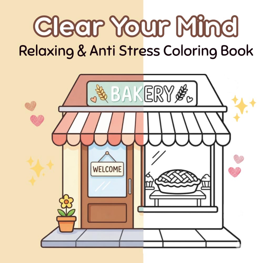 Clear Your Mind, Relaxing & Anti Stress Coloring Book for Adults and Teens Bold and Easy (Stress Relief & Mindfulness)