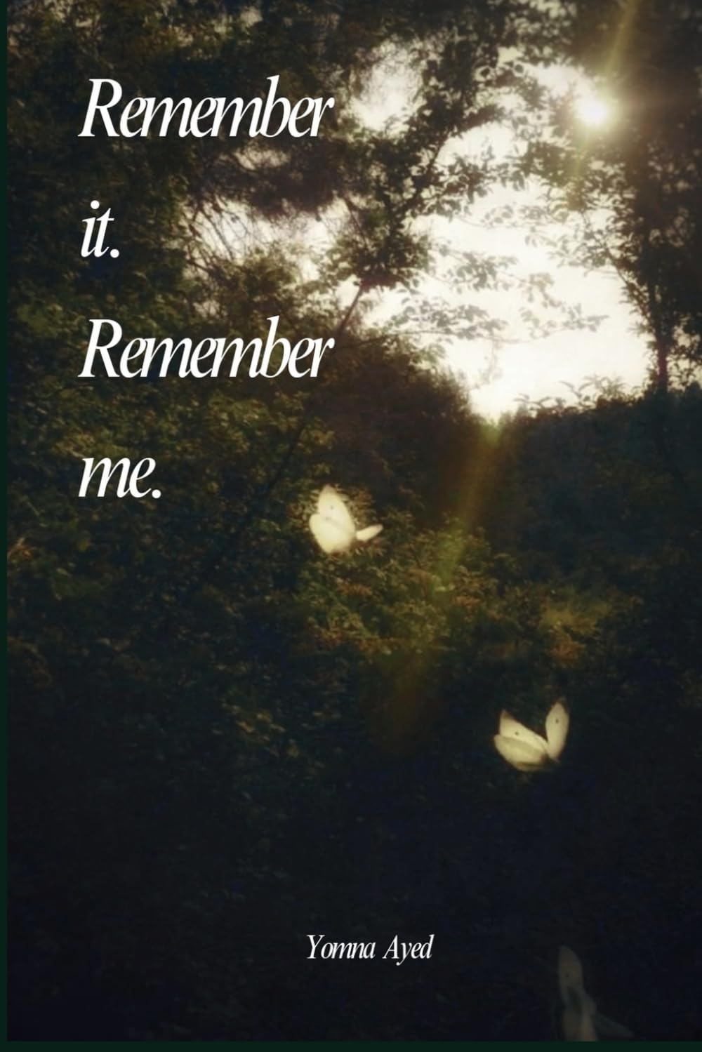 Remember it. Remember me.