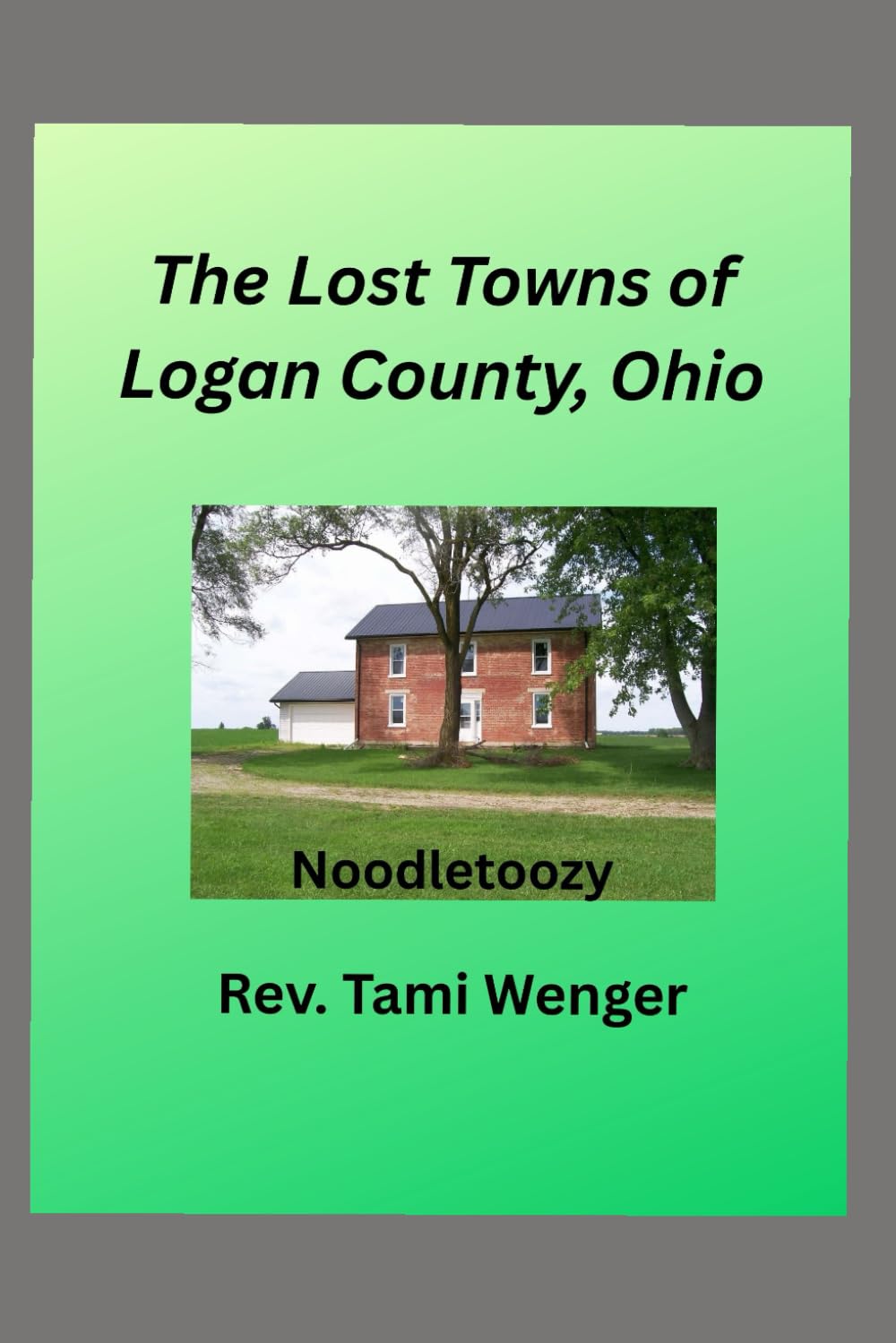 The Lost Towns of Logan County, Ohio