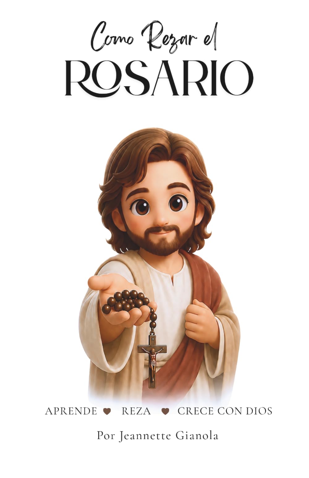 Como Rezar el Rosario: Aprende, Reza, Crece con Dios