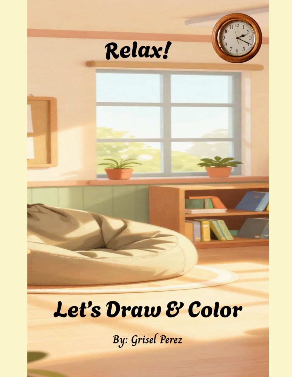 Relax! Let's Draw & Color