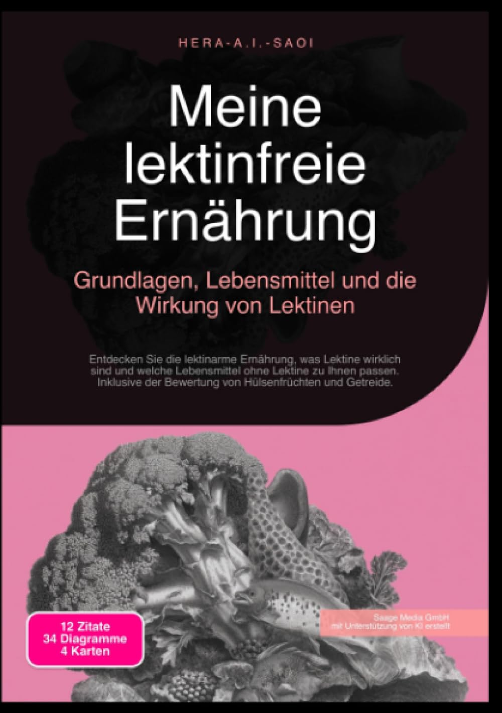 Meine lektinfreie Ernährung: Grundlagen, Lebensmittel und die Wirkung von Lektinen