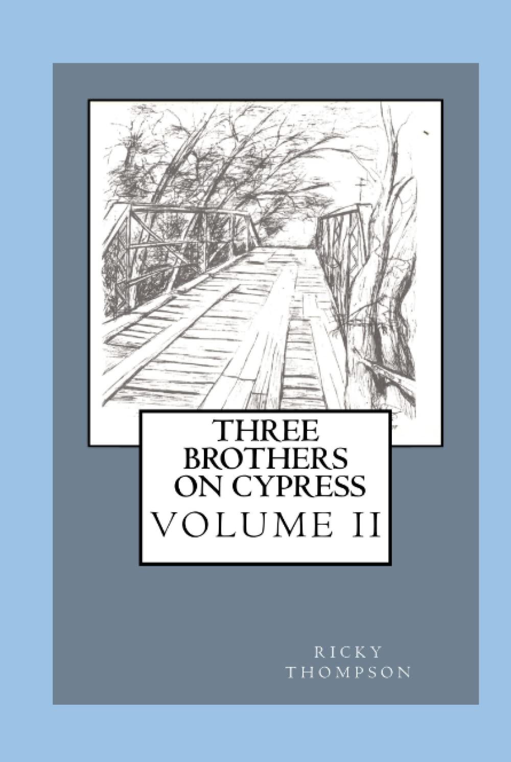 Three Brothers on Cypress Vol II