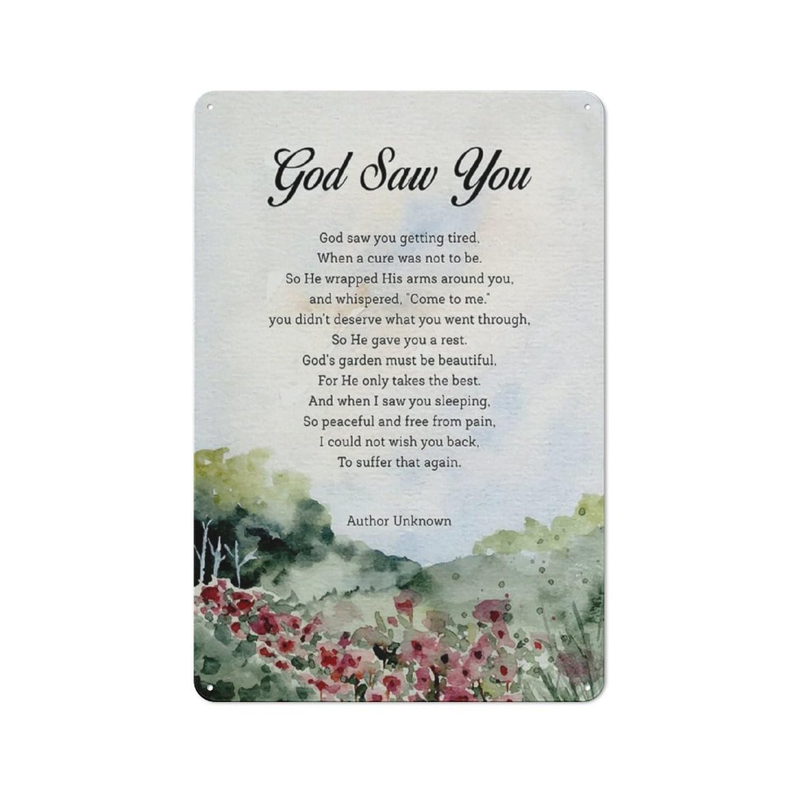 Acdoet Tin-02 Rustic Metal Tin Sign Memorial Bereavement Poem God Saw You Print Wall Art Home Decor Floral Sympathy Poetry Painting Poster 8X12 Inch