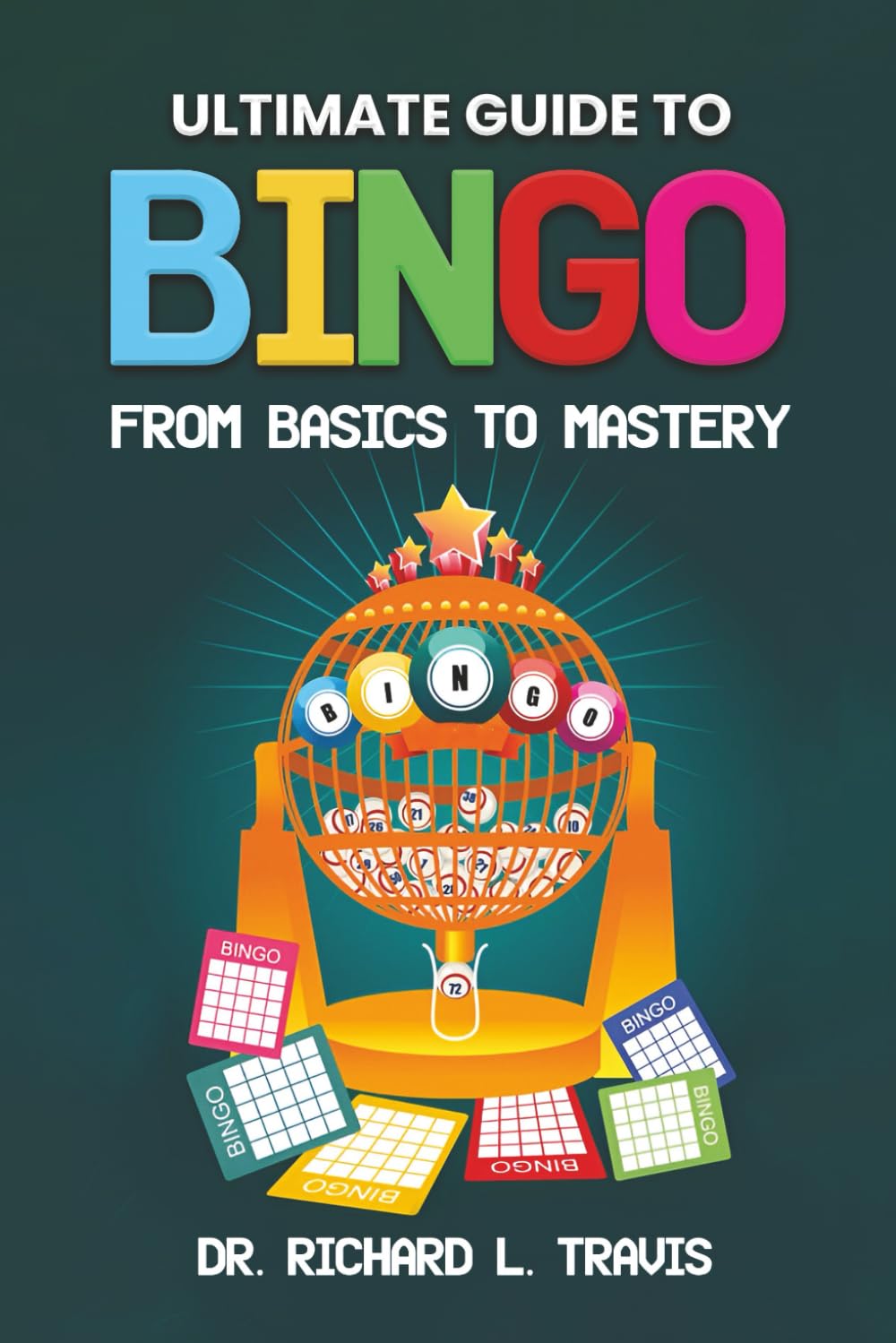 Ultimate Guide to Bingo: From Basics to Mastery