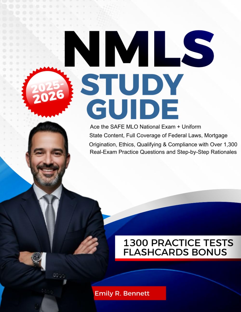 NMLS Study Guide 2026-2027: Ace the SAFE MLO National Exam + Uniform State Content: Full Coverage of Federal Laws, Mortgage Origination, Ethics, ... Questions and Step-by-Step Rationales