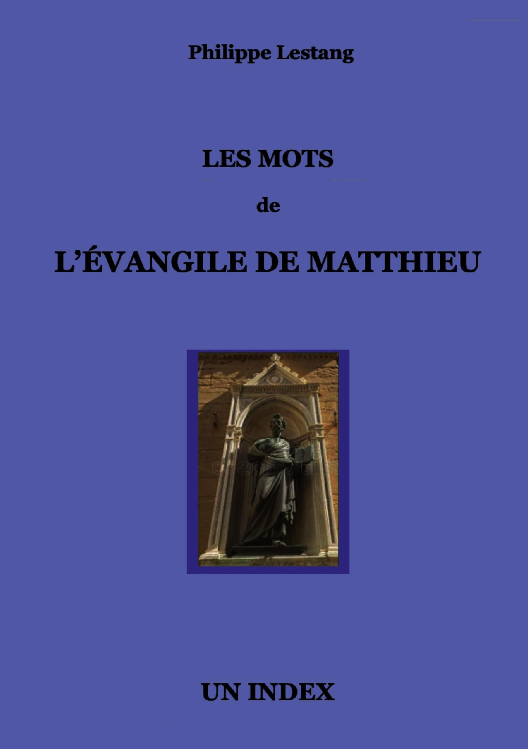 Les mots de l'évangile de Matthieu: Un Index