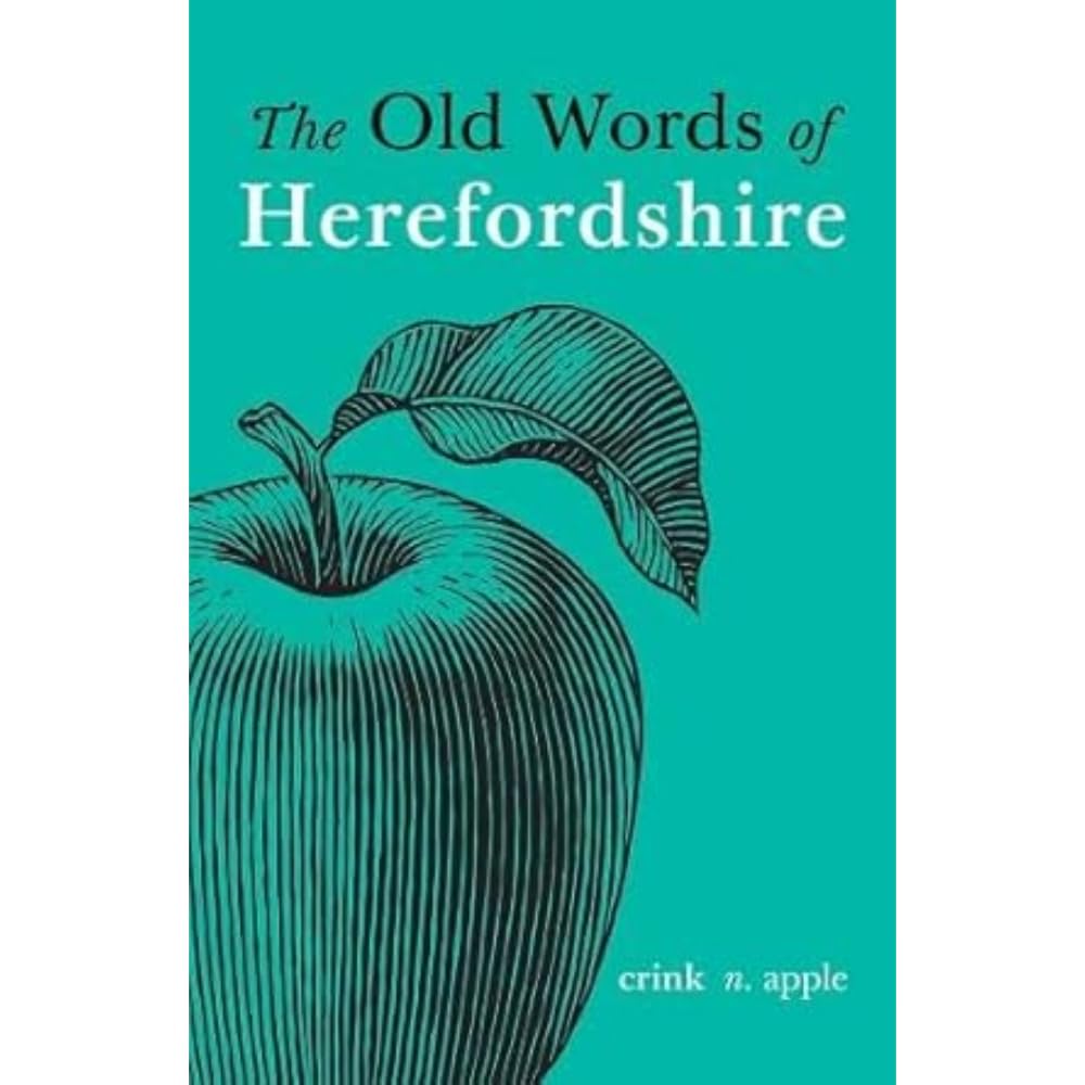 The Old Words of Herefordshire by Richard Wheeler - 9781910839768