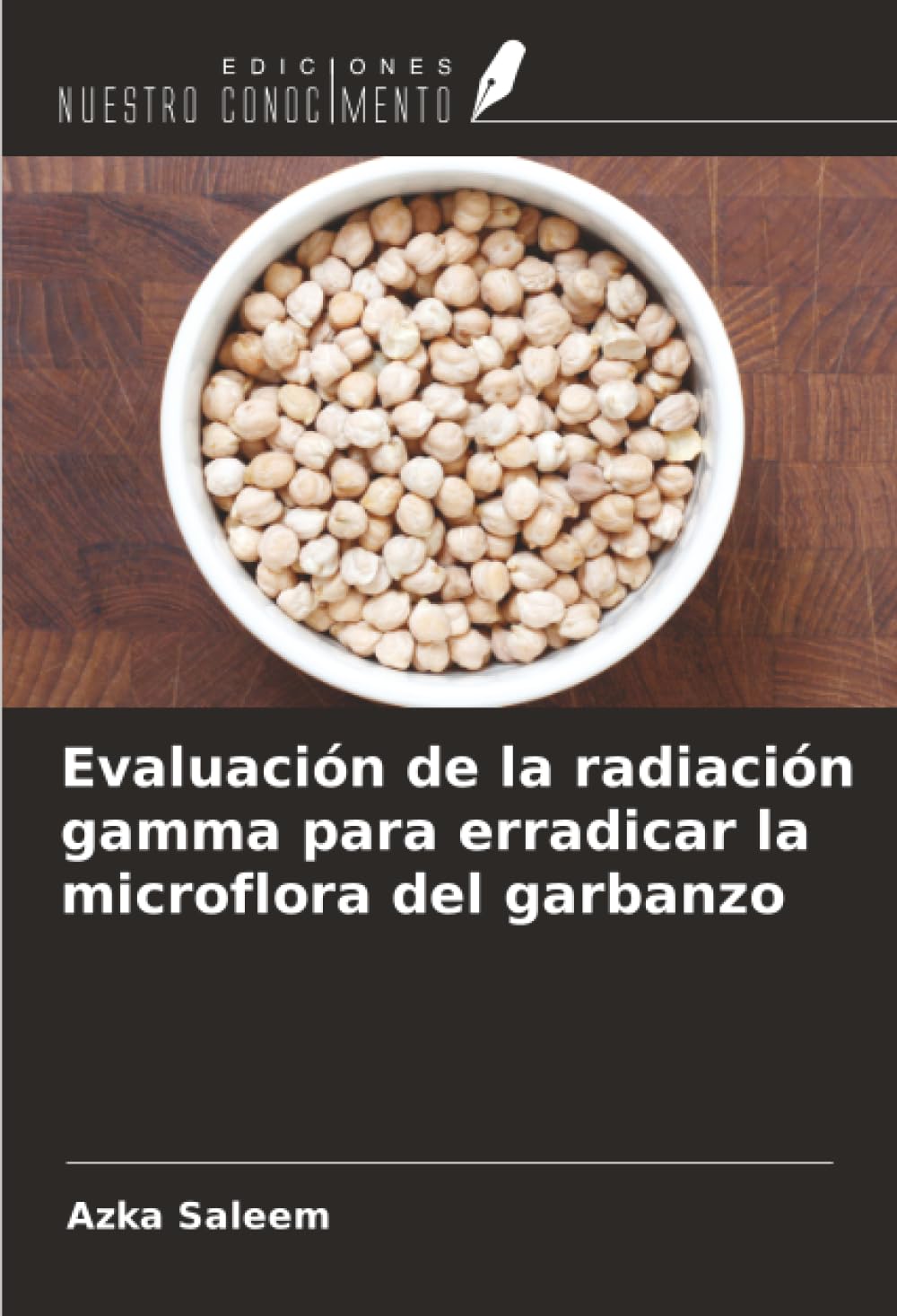 Evaluación de la radiación gamma para erradicar la microflora del garbanzo