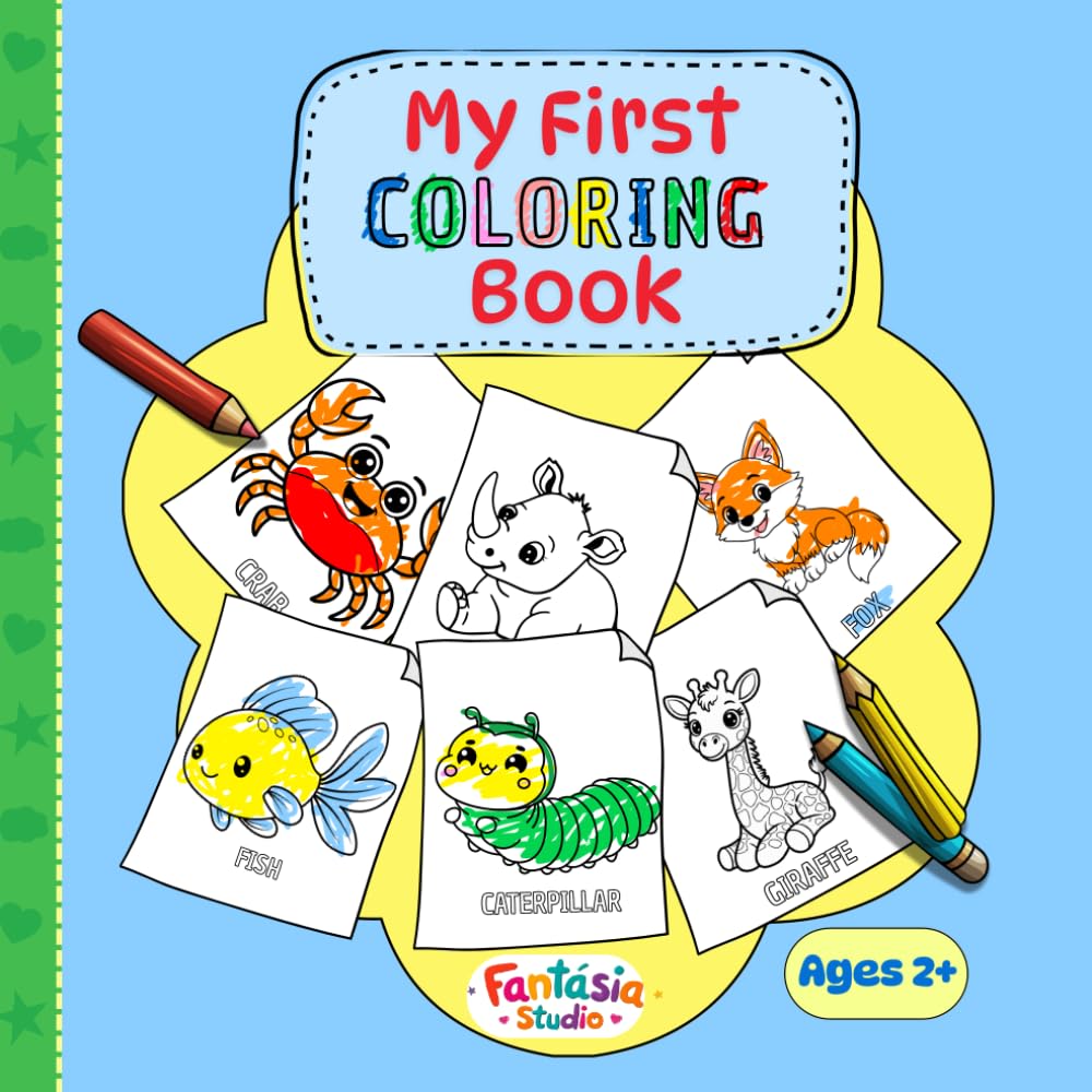 Animal Coloring Book for Toddlers Ages 2-4: My First Coloring Book: Cute Animals and Simple Pictures to Color and Learn