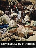 Guatemala in Pictures B0000BKMU1 Book Cover