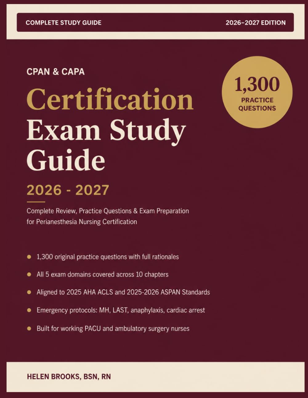 CPAN & CAPA CERTIFICATION EXAM STUDY GUIDE 2026-2027: Complete Review, Practice Questions & Exam Preparation for Perianesthesia Nursing Certification