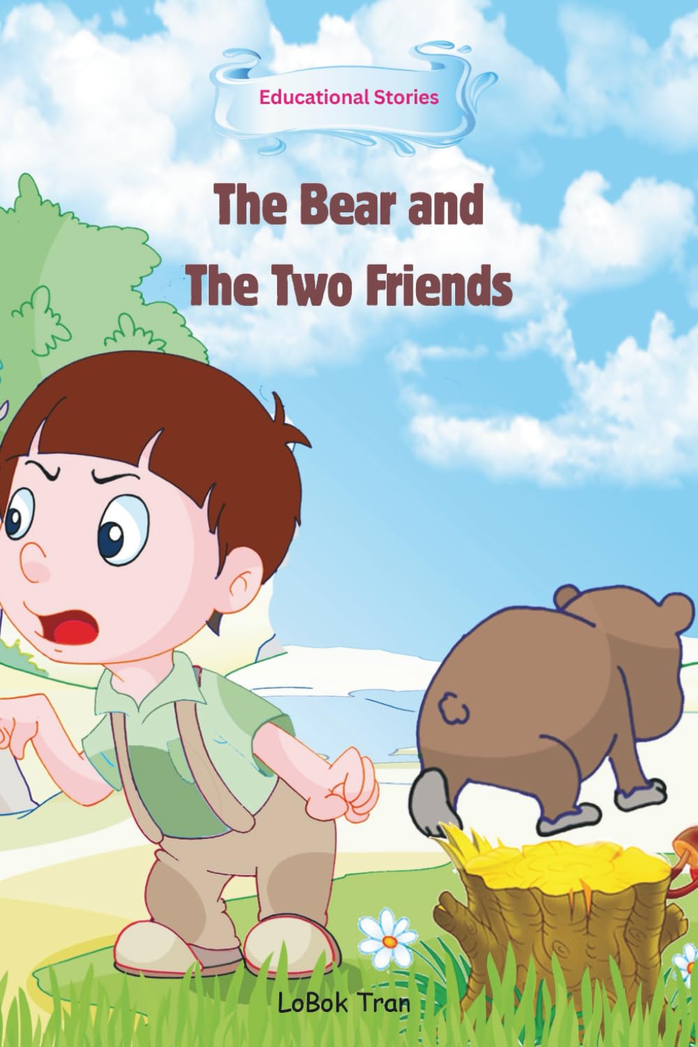 The Bear and The Two Friends: The Educatonal Stories