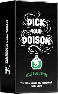 Pick Your Poison Card Game: The “What Would You Rather Do?” Game - After Dark Edition