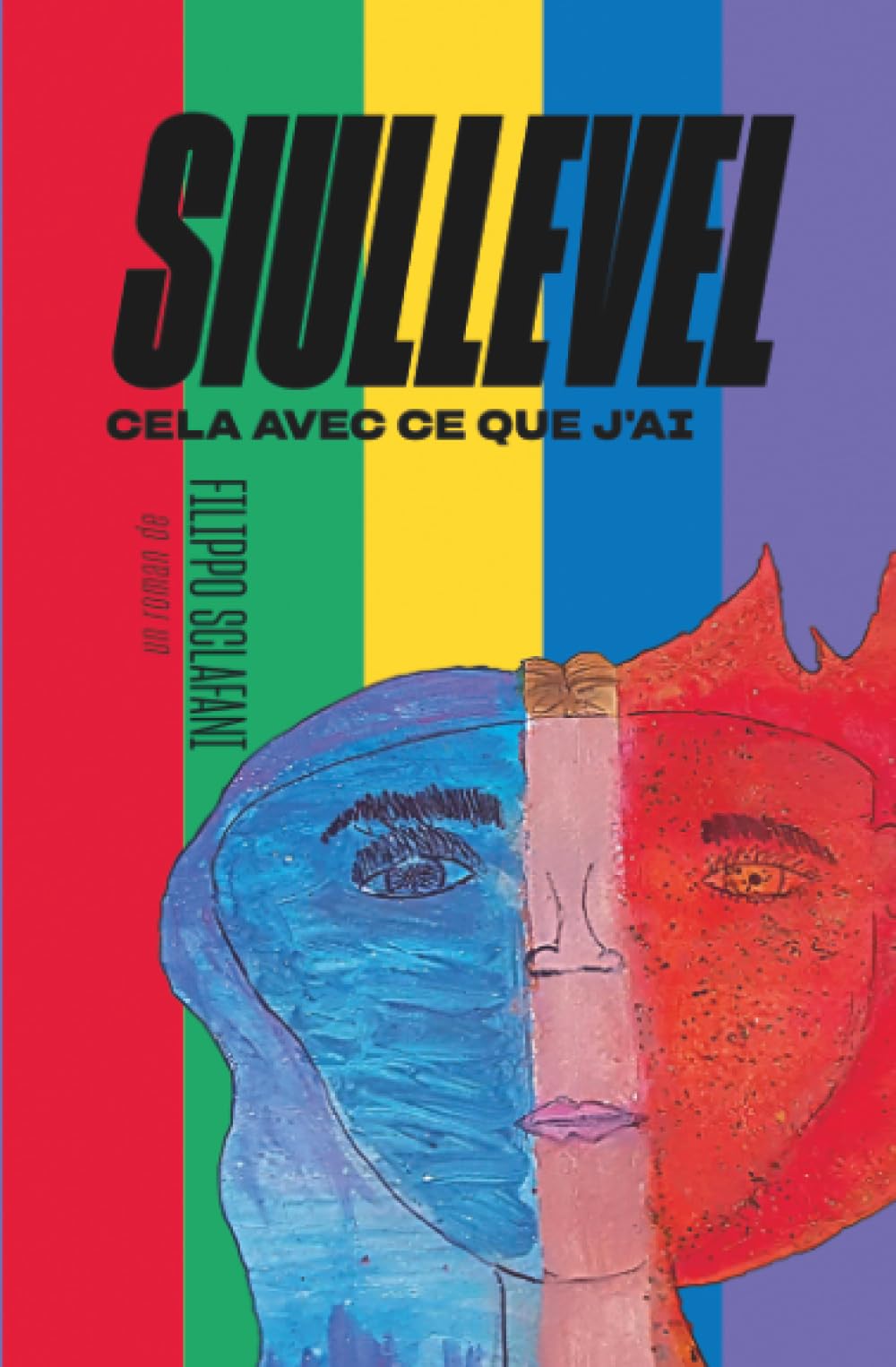 Siullevel: Cela avec ce que j’ai