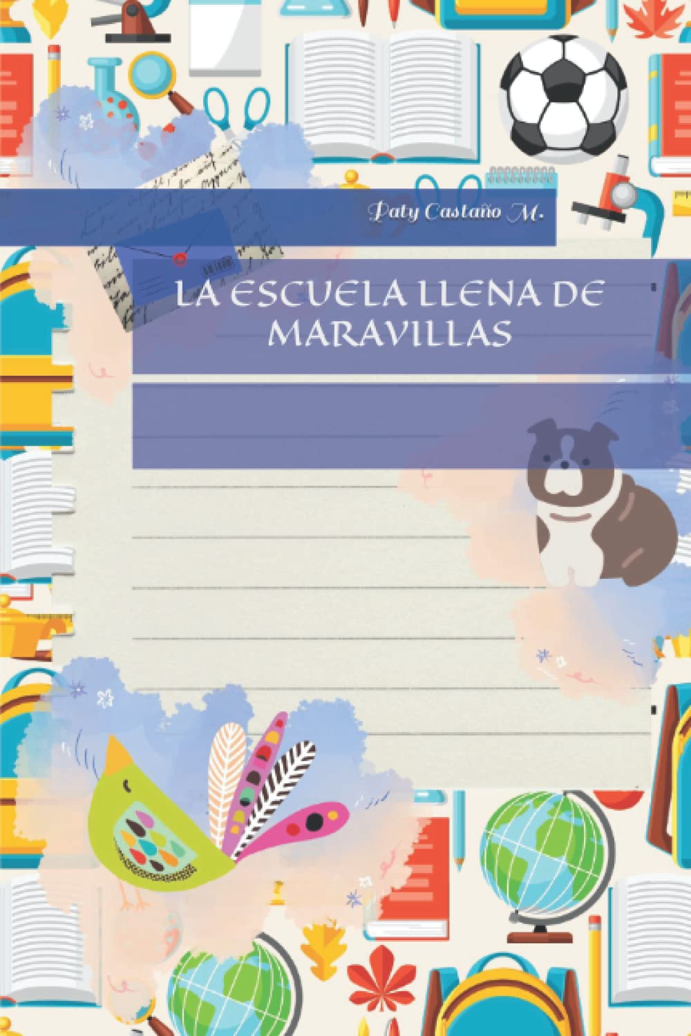 LA ESCUELA LLENA DE MARAVILLAS