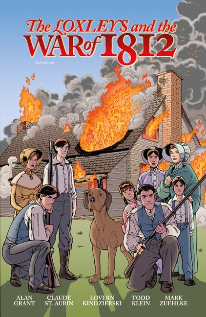 The Loxleys And The War Of 1812: 2nd Edition