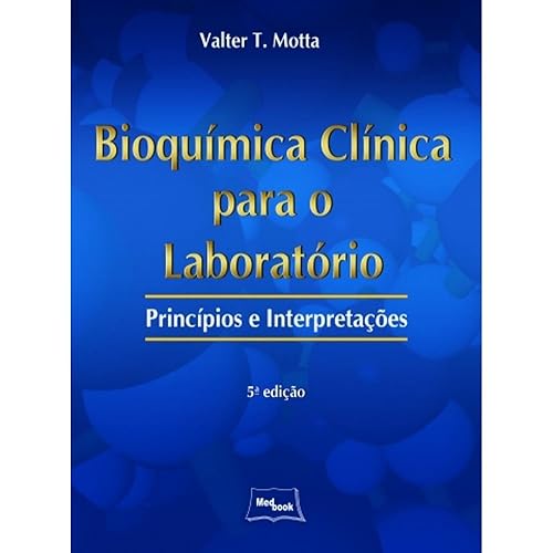 Bioquímica clínica para o laboratório: Princípios e interpretações