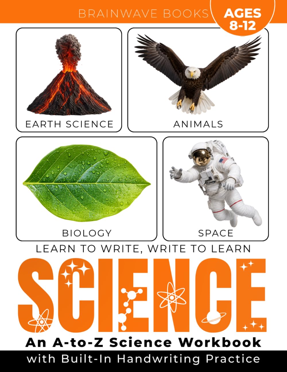 Learn to Write, Write to Learn – Science: A Full-Color Science Workbook That Builds Handwriting Skills