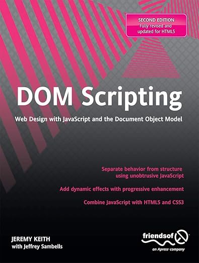 DOM Scripting: Web Design with JavaScript and the Document Object Model ...