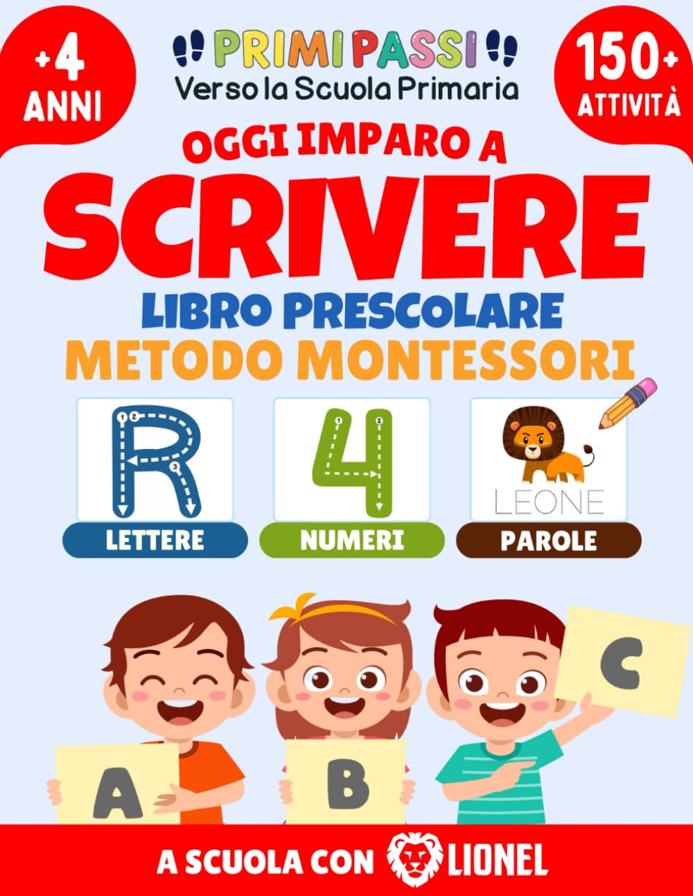 Oggi Imparo a Scrivere - Libro Prescolare per Bambini: Impara a Tracciare e Ricalcare: Lettere, Numeri e Parole - Attività Divertenti di Pregrafismo ... Montessori - Primi Passi per Scuola Primaria