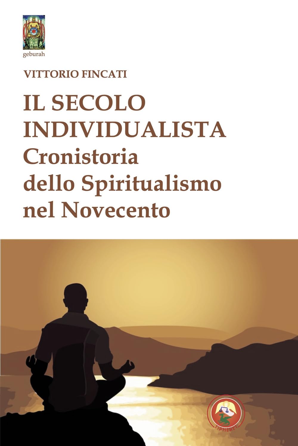 Il Secolo Individualista. Cronistoria Del Simbolismo Nel Novecento - 4