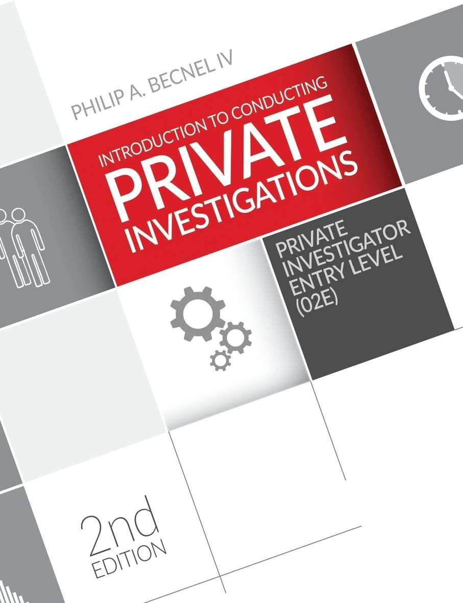 Introduction to Conducting Private Investigations: Private Investigator Entry Level (02E) (2nd Edition)
