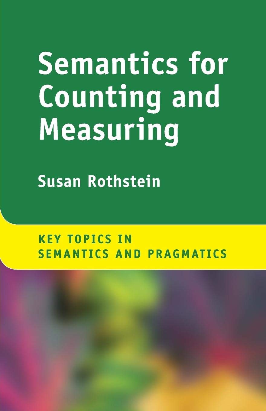 Semantics for Counting and Measuring (Key Topics in Semantics and Pragmatics)